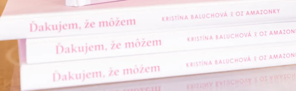 Ďakujem, že môžem. Nová kniha, ktorá približuje príbehy pacientiek s rakovinou prsníka